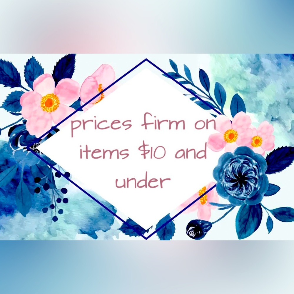 Everything priced $10 and under is firm